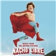 Various - Nacho Libre - Music From The Motion Picture